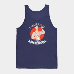 I WORKOUT FOR COOKIES Tank Top